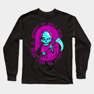 RESPECT MY DAILY GRIND Long Sleeve T-Shirt